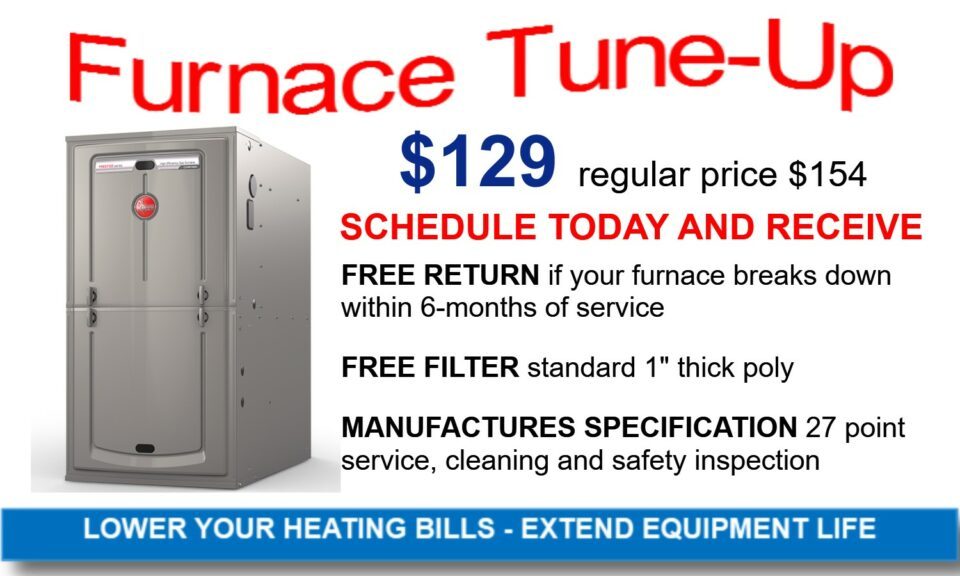 Furnace Service- 27 point manufacturers inspection & cleaning - $129, Regular Price $154, free filter, free return if it breaks within 6 months.